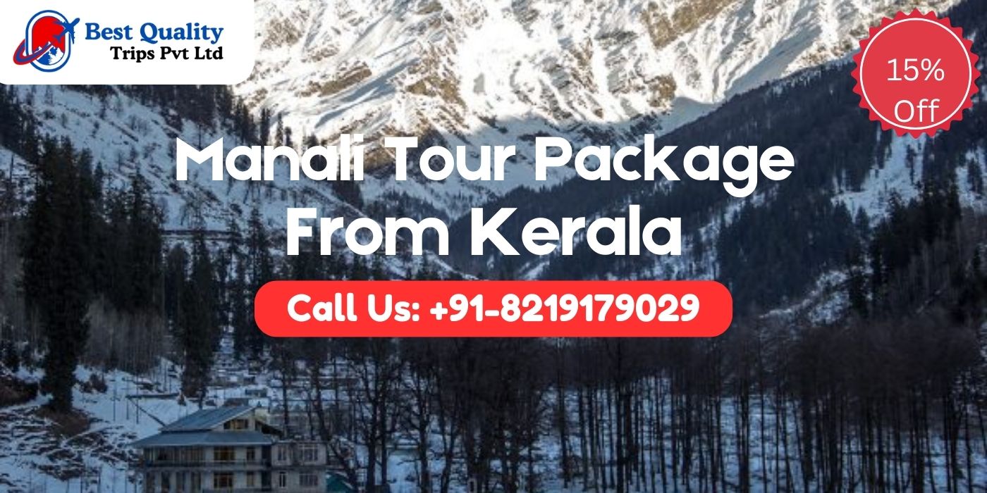 Manali Tour Package From Kerala